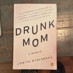 Drunk Mom: A Memoir by Jowita Bydlowska